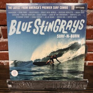 BLUE STINGRAYS: Surf-N-Burn LP Indie Exclusive Blue Vinyl